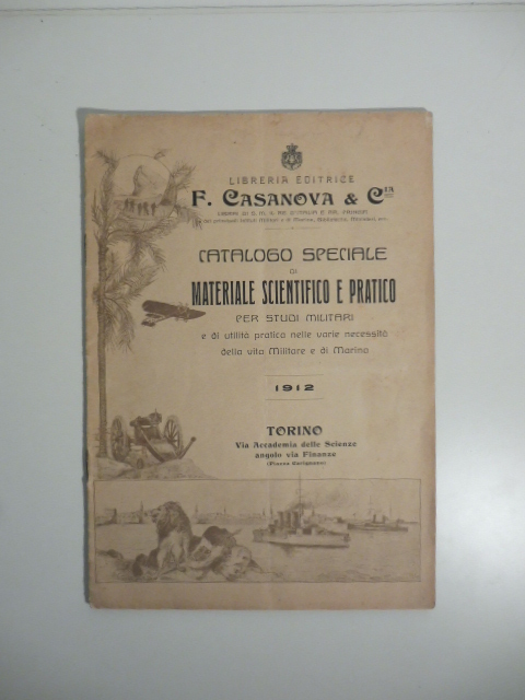Libreria editrice F. Casanova & C. Catalogo speciale di materiale scientifico e pratico per studi militari